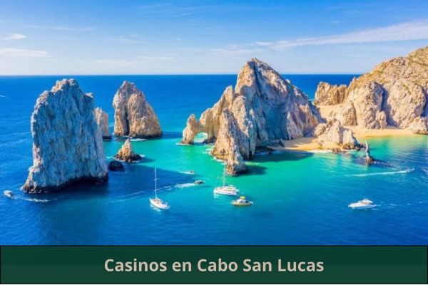 Hay algún casino cerca de mi ubicación ➜ Los mejores casinos en Cabo San Lucas, Baja California Sur